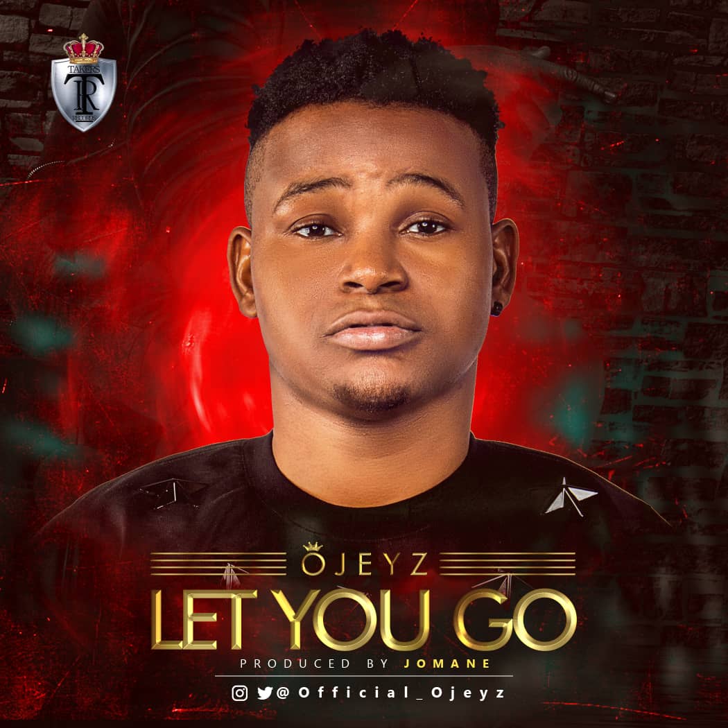 Ojeyz - Let You Go