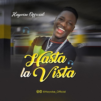 Haywise - Hasta La Vista