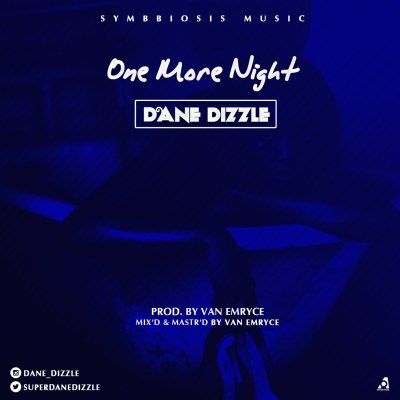 Dane Dizzle – One More Night