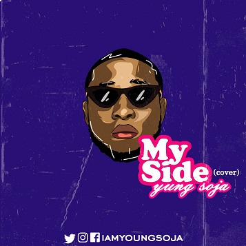 Yung Soja - My Side (Cover)