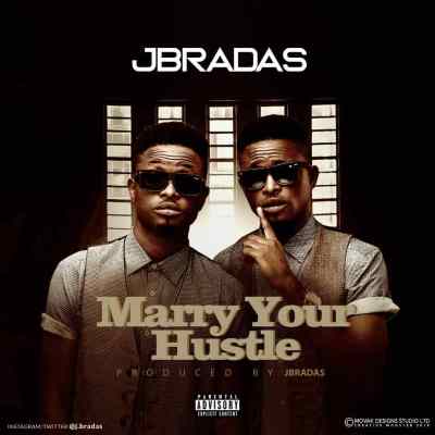 JBradas - Marry Your Hustle