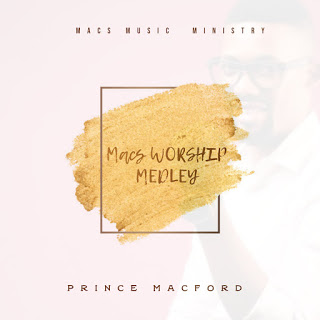 Prince Macford - Macs worship medley