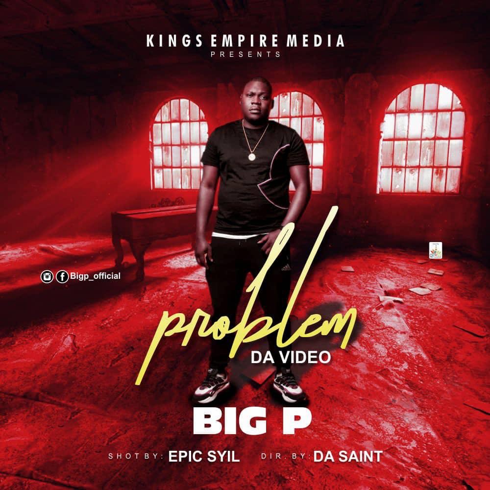 VIDEO: Big P - Problem