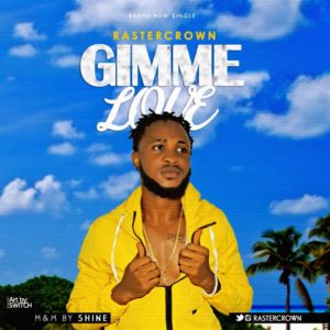 Raster Crown - Give Me Love 