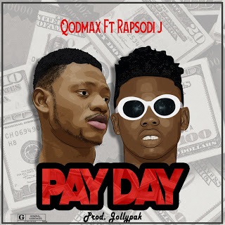 Qodmax - Pay Day Ft. Rapsodi J