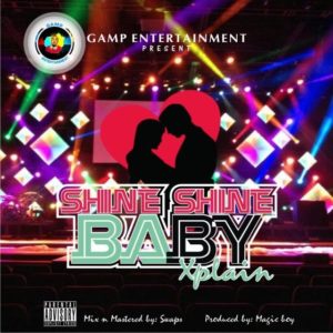 Xplain – Shine Shine Baby