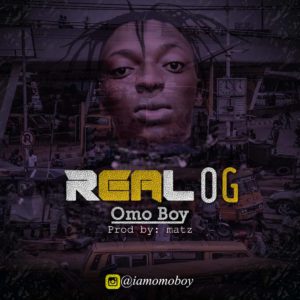 Omo Boy - Real OG