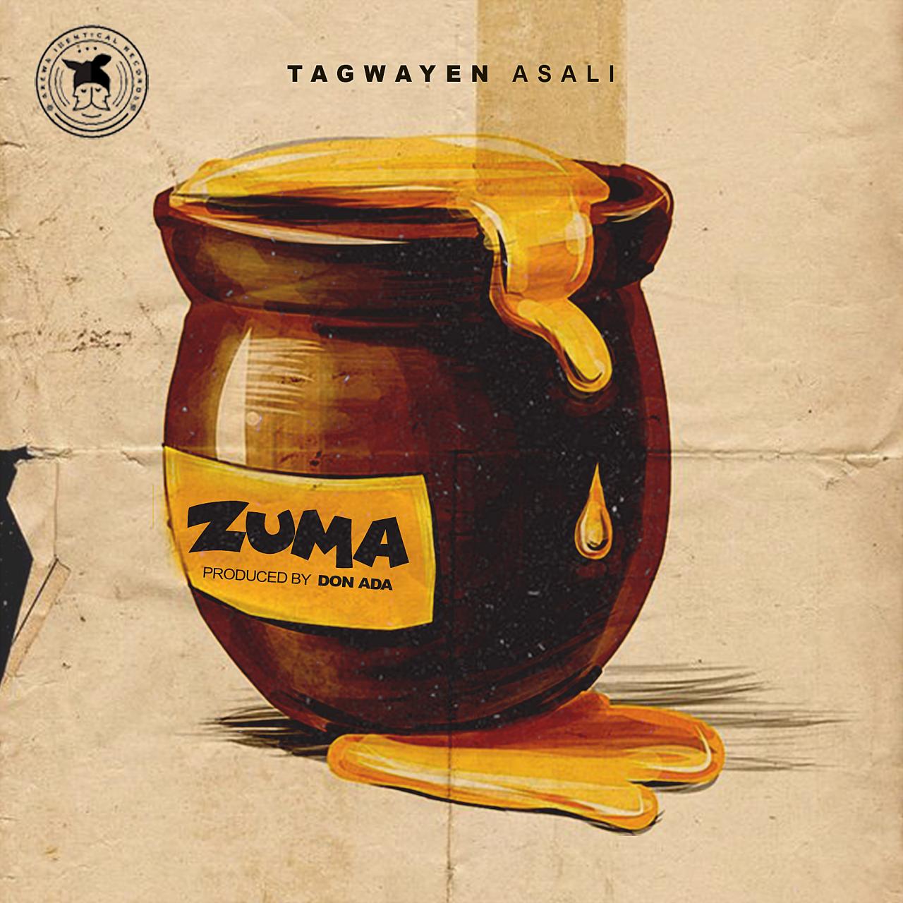 Tagwayen Asali - Zuma