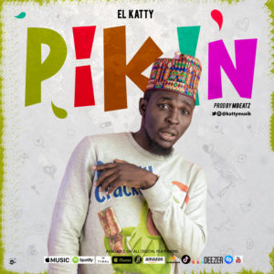 El Katty – Pikin (Prod. by Mbeat)