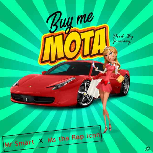 MUSIC: Mr Smart X M.S Da Rap Icon - Buy Me Mota (Prod. Joe Waxy ...