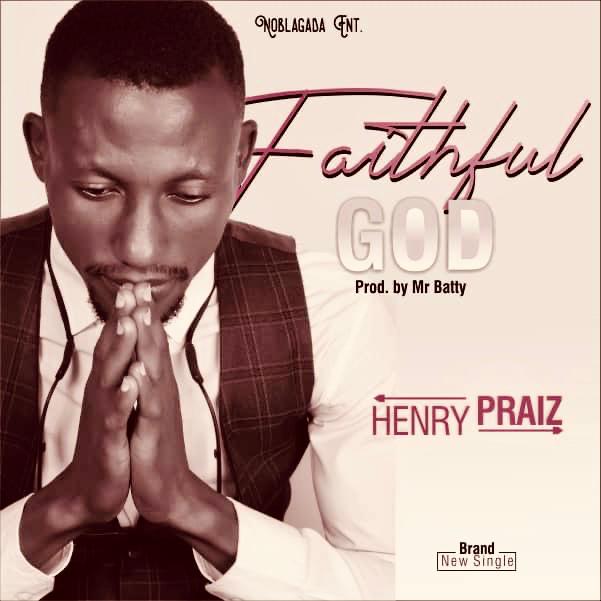 Henry Praz – Faithful God