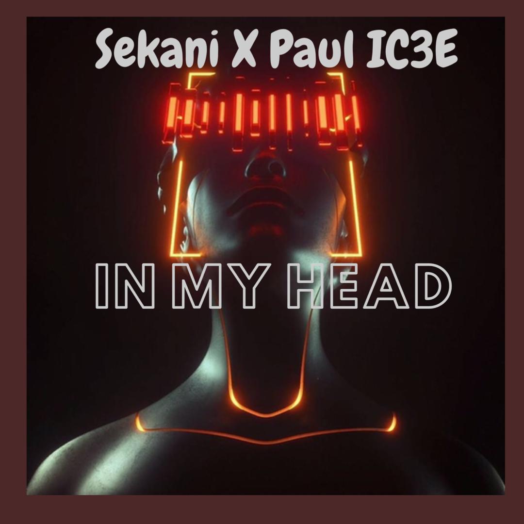 Sekani x Paul Ic3e – In My Head