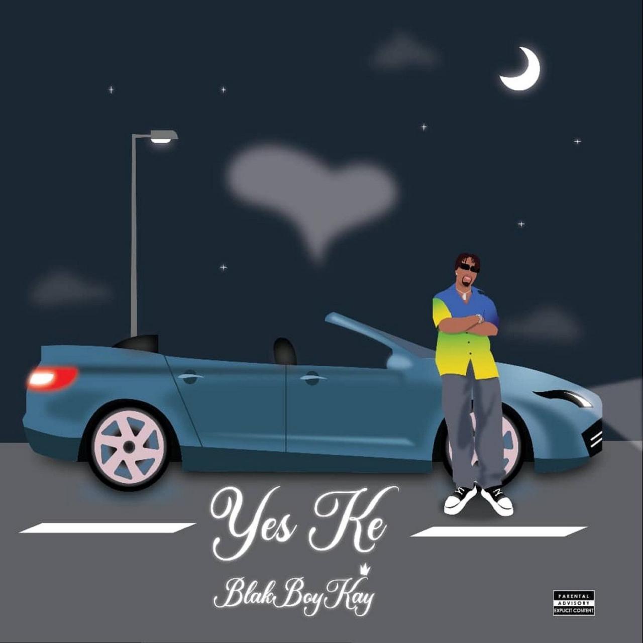 BlakBoyKay – Yes Ke (Mp3 Download) » 247NaijaBuzz