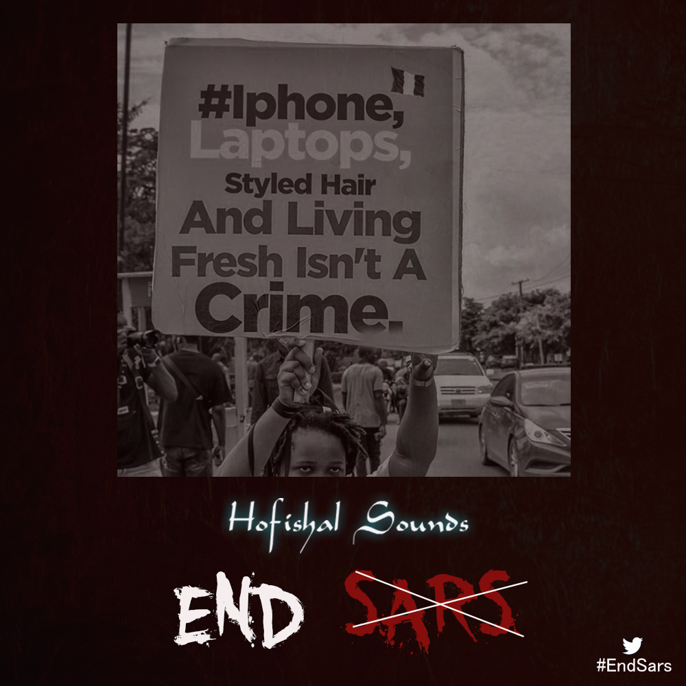Hofishal Sounds - End Sars