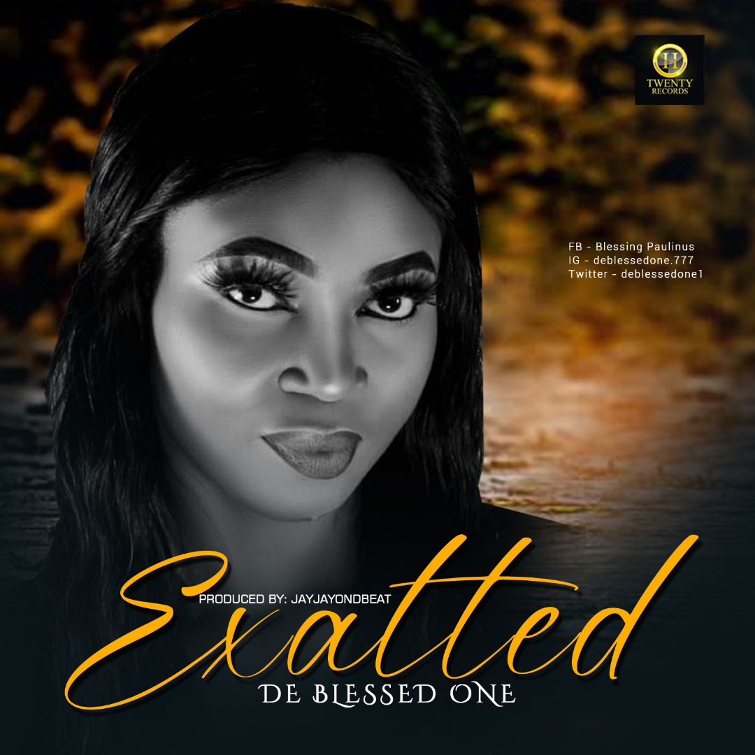 New Music: "Exalted" By De Blessed One [Free Download] Soulzmp3 Gospel