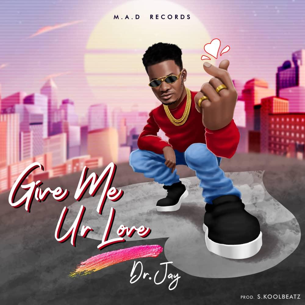 Dr Jay - Give me your love