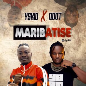 Yskid Ft QDot - Maribatise