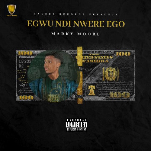 Marky Moore - Egwu Ndi Nwere Ego