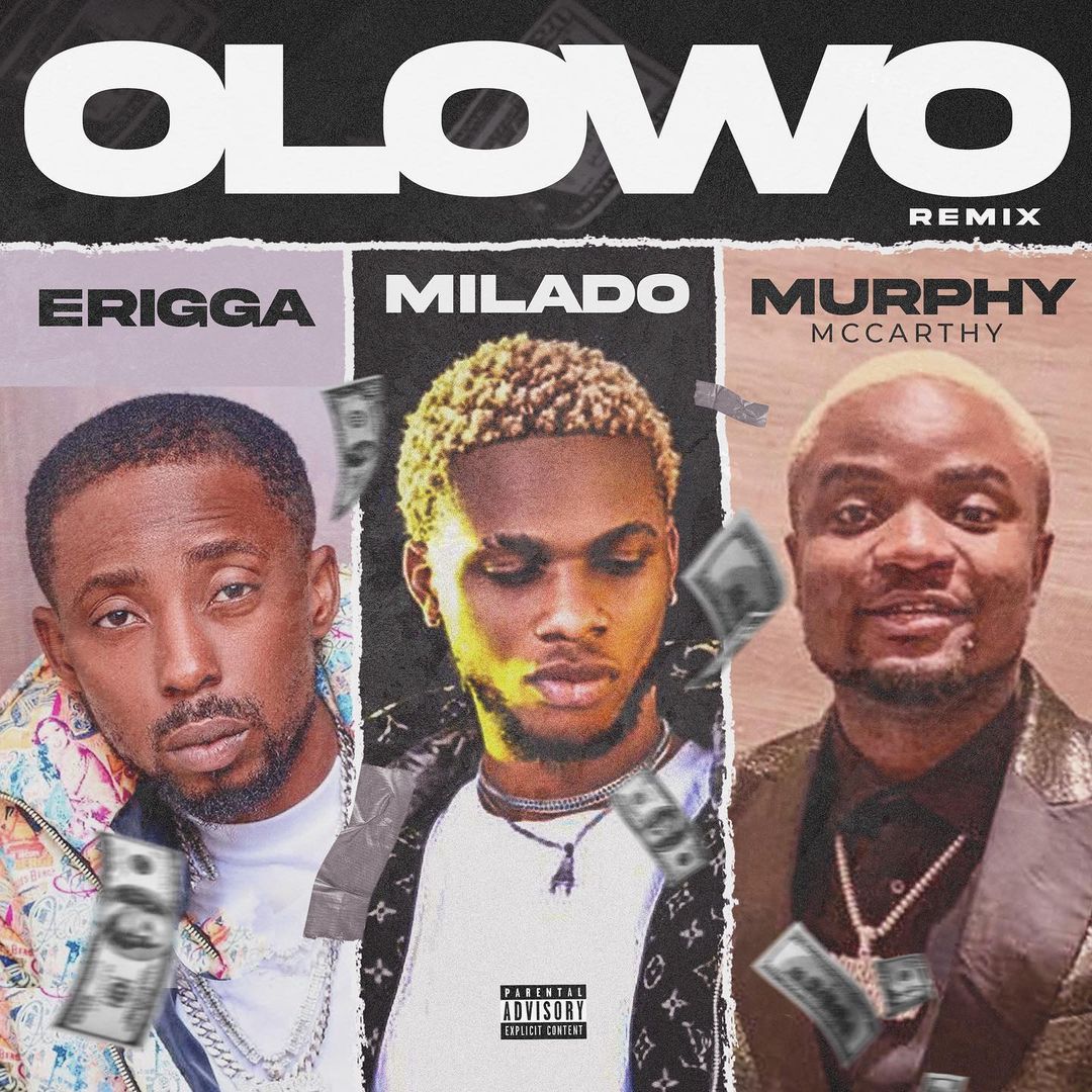 Milado ft. Erigga x Murphy Mccarthy - Olowo (Remix)