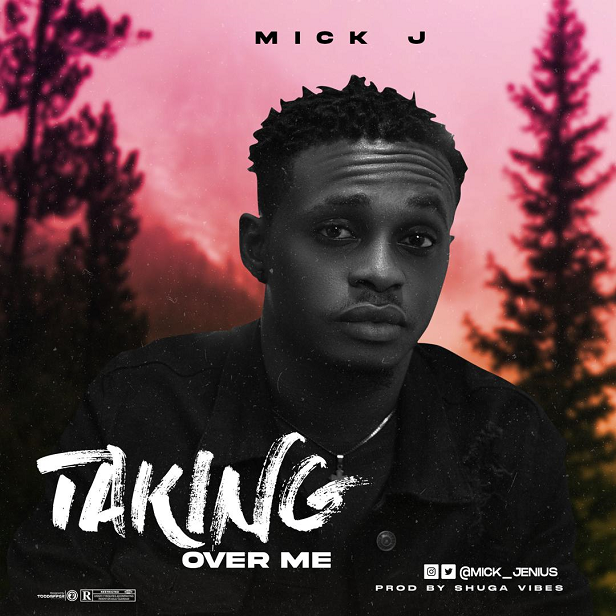 Mick J - Taking Over Me