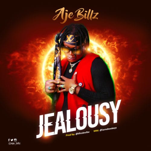 Aje Billz - Jealousy
