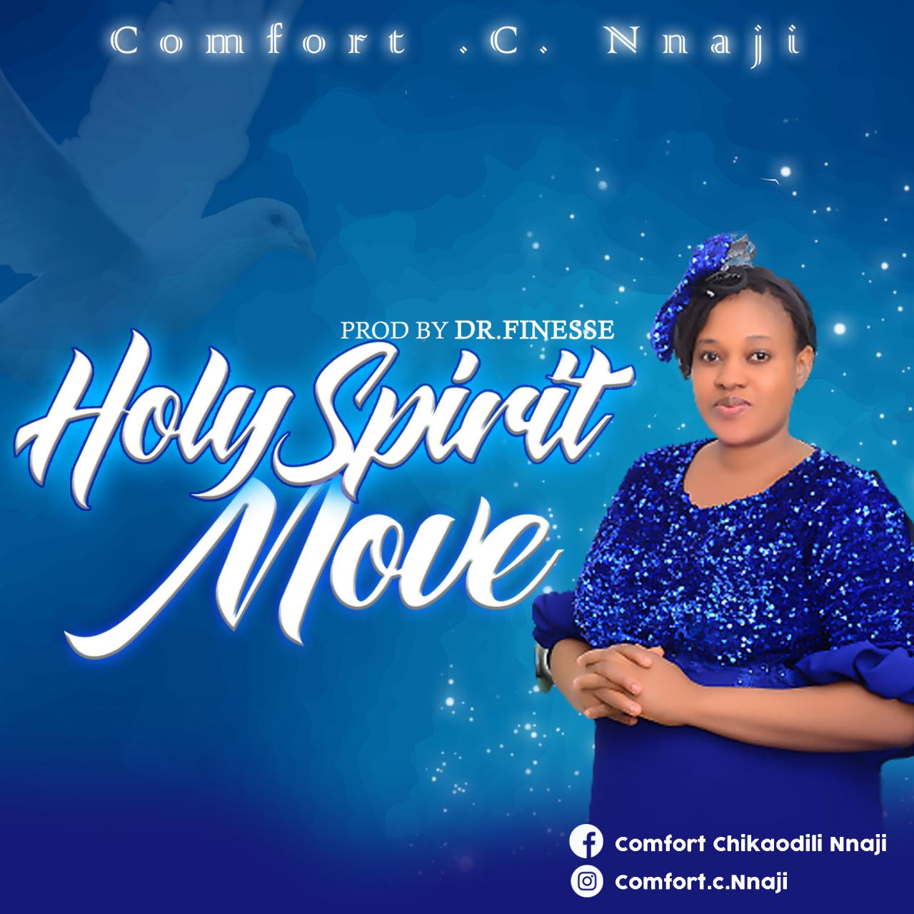 Comfort Chikaodili Nnaji - Holy Spirit Move