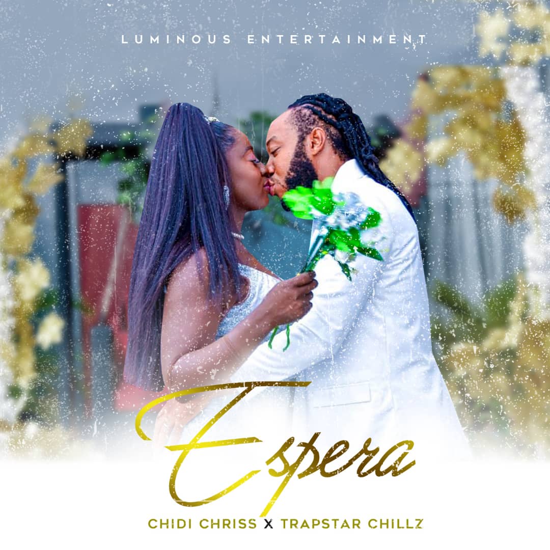 Chidi Chriss - Espera ft. Trapstar Chillz