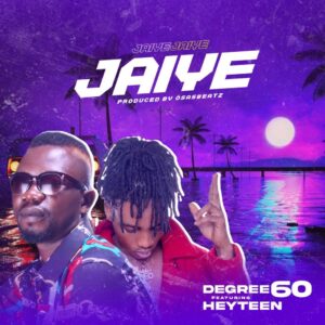 Degree60 Ft. Heyteen - Jaiye