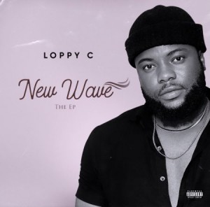 DOWNLOAD EP: Loppy C - New Wave (EP) Mp3 » TrendJamz