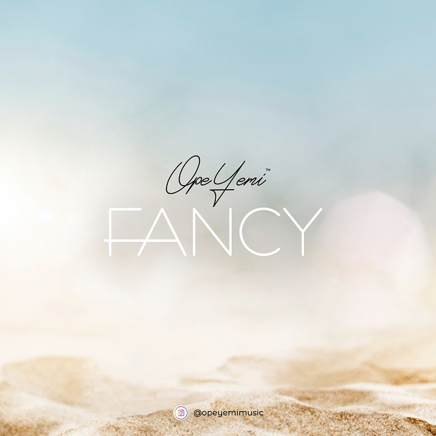 OpeYemi - Fancy