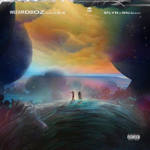 SPLYN - Wizard Of Oz Ft. WALIZUCCI